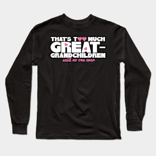 Great Grandparents Gift Long Sleeve T-Shirt